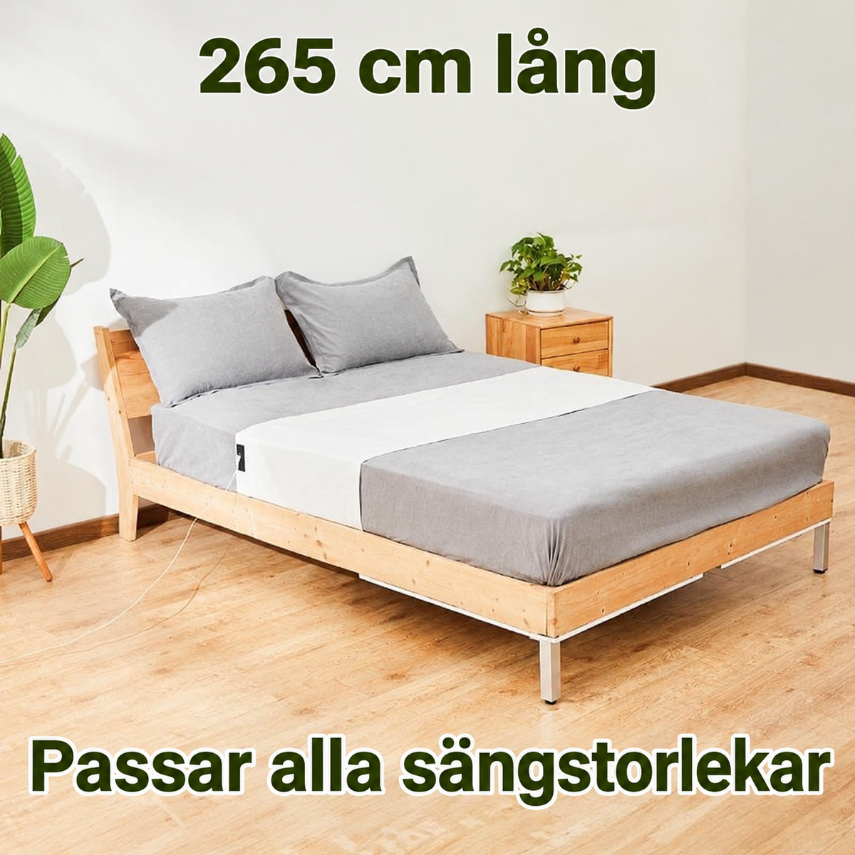 265 cm lång, passar alla sängstorlekar